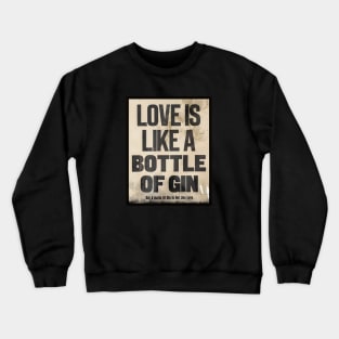 Love the Gin Crewneck Sweatshirt
